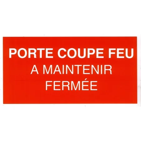 Etiquette rigide porte coupe feu à maintenir fermée